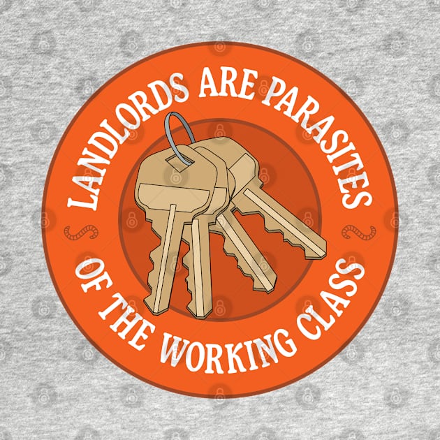 Landlords Are Parasites Of The Working Class by Football from the Left